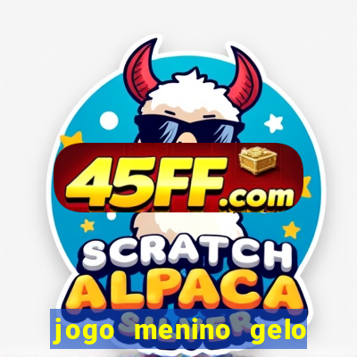 jogo menino gelo menina lava